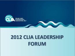 2012 CLIA LEADERSHIP FORUM - Cruise Lines International