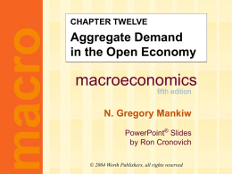 Mankiw 5/e Chapter 12: Agg Demand in the Open Economy