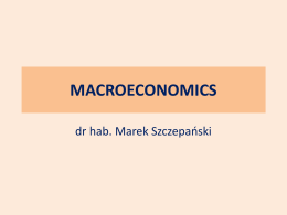 MACROECONOMICS - Wydział Inżynierii Zarządzania