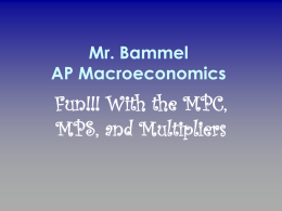 The Multiplier, MPC, and MPS