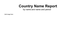 Country Name Report by name and name and period