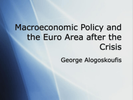 Macroeconomic Policy and the Euro Area after the Crisis