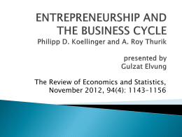 ENTREPRENEURSHIP AND THE BUSINESS CYCLE Philipp D