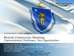 A presentation to the Massachusetts Bankers Community Bank