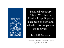 Practical Monetary Policy: Why has the Riksbank’s policy