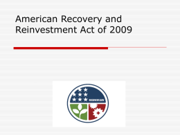 American Recovery and Reinvestment Act of 2009 (ARRA or
