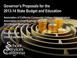 Governor’s Proposals for the 2013-14 State Budget and K