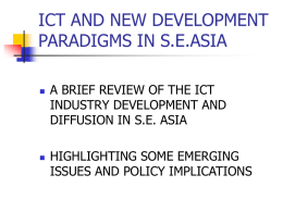 ICT AND NEW DEVELOPMENT PARADIGMS IN S.E.ASIA