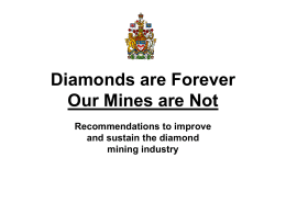 Diamonds are Forever Our Mines are Not