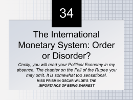 Chapter 36 THE INTERNATIONAL MONETARY SYSTEM: ORDER OR