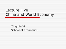 Lecture Five China and World Economy