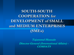 South-South Cooperation for Development of Small and