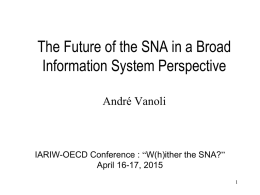 The Future of the SNA in a Broad Information System