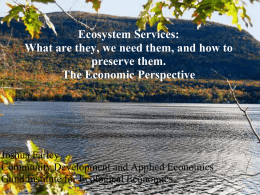 Ecosystem Services: What are they, we need them, and how to