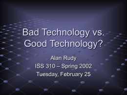 Bad Technology vs. Good Technology?