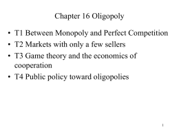 Chapter 16 Oligopoly