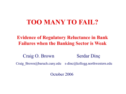 Regulatory Reluctance to Fail Banks if Other Banks are also Weak