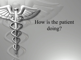 How is the patient doing?