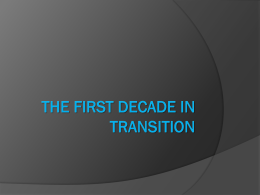 Hidayet`s Presentation THE FIRST DECADE IN TRANSITION