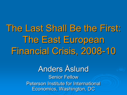 The Last Shall Be the First: The East European Financial Crisis