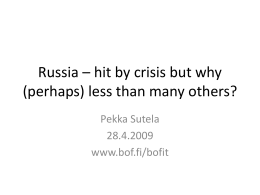 hit by the crisis – but why less than many others by Dr Pekka Sutela