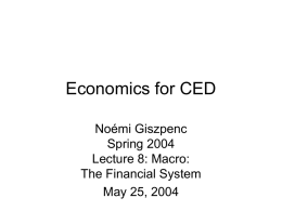 Lecture 8: Macro: The Financial System