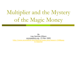 Multiplier and the Mystery of the Magic Money