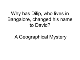 Why has Dilip, who lives in Bangalore, changed his name to David