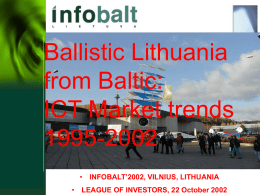 “Balistic” Lithuania from Baltic: ICT Marke trends 1995-2002