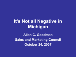 It`s Not all Negative in Michigan
