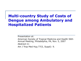 Dengue Burden and Cost-of-Illness A Multi-country Study