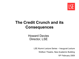 The Credit Crunch and its Consequences