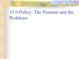 15.0 Policy: The Promise and the Problems