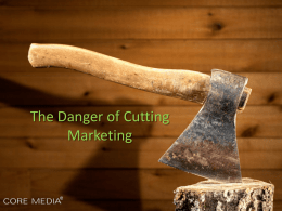 The Danger of Cutting Marketing - July 2012 (1)
