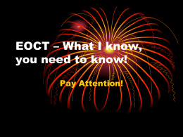 EOCT – What I know, you need to know!