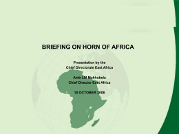 BRIEFING ON HORN OF AFRICA Presentation by the Chief