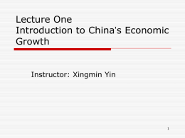 Lecture One Introduction to China`s Economic Growth