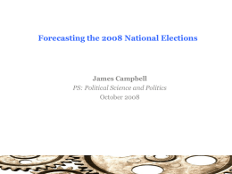 Forecasting the 2008 National Elections James Campbell PS