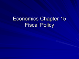 Economics Chapter 15 Fiscal Policy