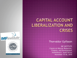 Lecture 3: Capital Account Liberalization and Crises