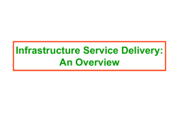 Infrastructure Service Delivery: An Overview