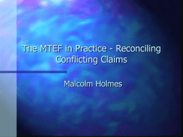 The MTEF in Practice - Reconciling Conflicting Claims