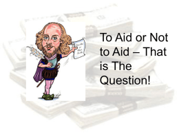 To Aid or Not to Aid – That is The Question!