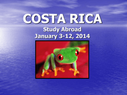 COSTA RICA Study Abroad January 2013