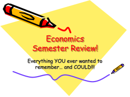 Economics Semester Review!