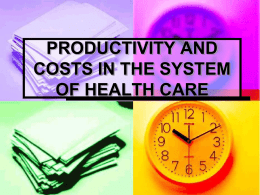 PRODUCTIVITY AND COSTS IN THE SYSTEM OF HEALTH CARE
