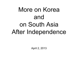 More on Korea and on South Asia After Independence