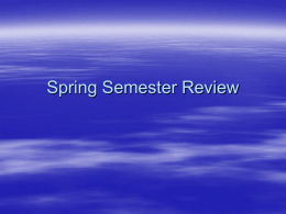 Spring Semester Review