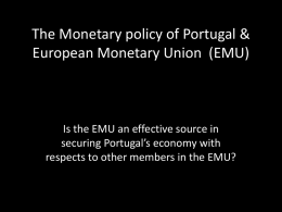 The Monetary policy of Portugal Or European Monetary Union for