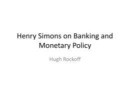 Henry Simons and Milton Friedman on Monetary Theory and Policy